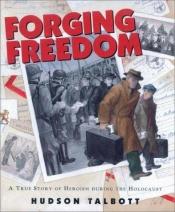 book cover of Forging Freedom by Hudson Talbott