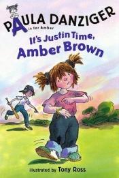 book cover of It's Justin Time, Amber Brown (A Is for Amber) by Paula Danziger