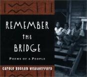book cover of Remember the Bridge: Poems of a People by Carole Boston Weatherford