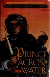book cover of Prince across the water by Jane Yolen