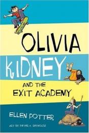 book cover of Olivia Kidney and The Exit Academy by Ellen Potter