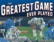 book cover of The Greatest Game Ever Played by Phil Bildner