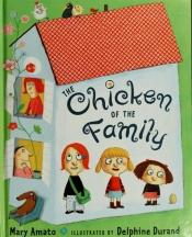 book cover of The Chicken of the Family (Dolly Parton's Imagination Library) by Mary Amato