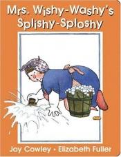 book cover of Mrs. Wishy-washy's Splishy Sploshy Day by Joy Cowley