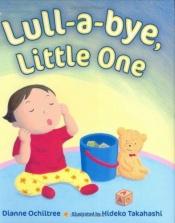 book cover of Lull-a-bye, little one by Dianne Ochiltree