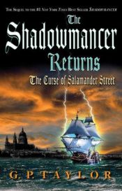 book cover of The Shadowmancer Returns: The Curse of Salamander Street by G. P. Taylor