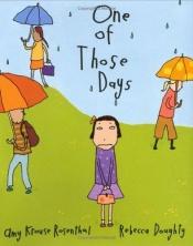 book cover of One of those days by Amy Krouse Rosenthal