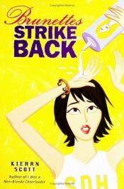 book cover of Brunettes strike back by Kieran Scott
