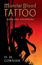 book cover of Monster Blood Tattoo: Foundling by D. M. Cornish