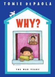 book cover of Why?: A 26 Fairmount Avenue Book (26 Fairmount Avenue Books) by Tomie dePaola