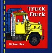 book cover of Truck Duck by Michael Rex