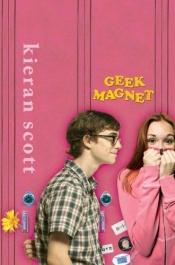 book cover of Geek Magnet by Kieran Scott