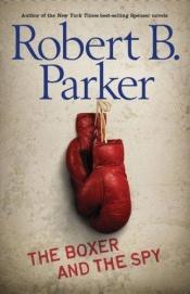 book cover of The Boxer and the Spy by Robert Brown Parker