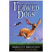 book cover of Flawed Dogs: The Novel: The Shocking Raid on Westminster by Berkeley Breathed