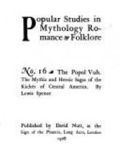 book cover of Popol Vuh Mythic and Heroic Sagas of the Kiches of Central America by Lewis Spence