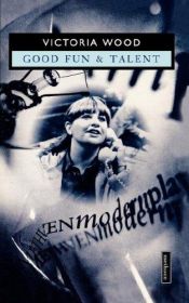 book cover of Good Fun and Talent (Methuen Modern Plays) by Victoria Wood