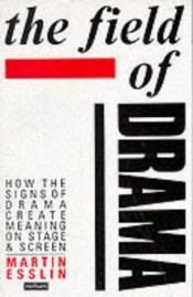 book cover of The Field of Drama by Martin Esslin