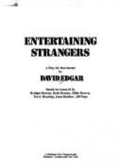 book cover of Entertaining strangers by David Edgar