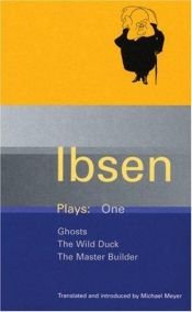 book cover of Ibsen Plays One: Ghosts, The Wild Duck, The Master Builder by Генрік Ібсен
