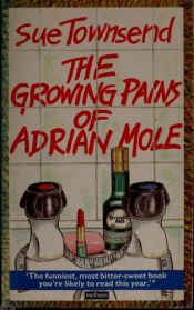 book cover of The Growing Pains of Adrian Mole by Сью Таунсенд