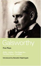 book cover of Five Plays: "Strife"; "Justice"; "Eldest Son"; "Skin Game" and "Loyalties" (The Master Playwrights) (World Classics) by John Galsworthy