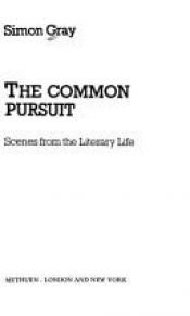 book cover of The Common Pursuit (Acting Edition) by Simon Gray