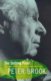 book cover of shifting point, 1946-1987 by Peter Brook [director]