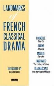 book cover of Landmarks of French Classical Drama (Play Anthologies) by 皮埃尔·高乃依