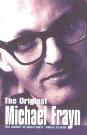 book cover of The Original Michael Frayn by Michael Frayn