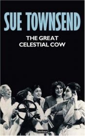 book cover of Great Celestial Cow by Sue Townsendová