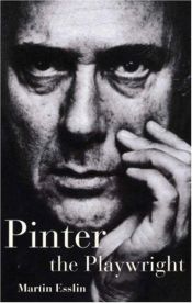 book cover of Pinter the Playwright (Methuen Paperback) by Martin Esslin