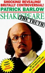 book cover of Shakespeare: the Truth by Patrick Barlow