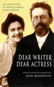 book cover of Dear Writer, Dear Actress: The Love Letters of Anton Chekhov and Olga Knipper by Anton Tsjechov