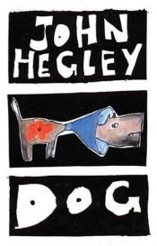 book cover of Dog by John Hegley