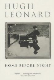 book cover of Home Before Night (Methuen Biography) by Hugh Leonard