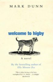 book cover of Welcome to Higby by Mark Dunn