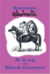 book cover of A Leg At Each Corner by Norman Thelwell