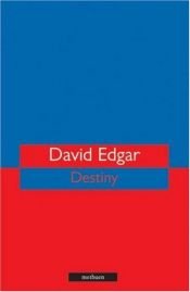 book cover of Destiny (Modern Plays S.) by David Edgar