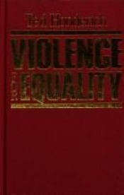 book cover of Violence for Equality: Inquiries in Political Philosophy by Ted Honderich