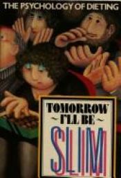 book cover of Tomorrow I'll Be Slim by Sara Dulaney Gilbert