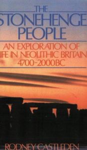 book cover of The Stonehenge People by Rodney Castleden