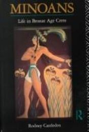 book cover of Minoans. Life in Bronze Age Crete by Rodney Castleden