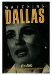 book cover of Watching Dallas by Ien Ang