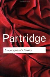 book cover of Shakespeare's bawdy by Eric Partridge