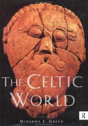 book cover of The Celtic World by Miranda Jane Green