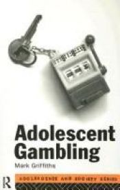 book cover of Adolescent Gambling (Adolescence and Society) by Mark Griffiths