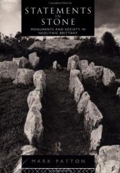 book cover of Statements in Stone: Monuments and Society in Neolithic Europe by Mark Patton