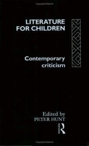 book cover of Literature for Children: Contemporary Criticism by Peter Hunt