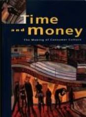 book cover of Time and Money: The Making of Consumer Culture by Gary Cross