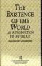 The Existence of the World: An Introduction to Ontology (Problems of Philosophy Their Past and Present)